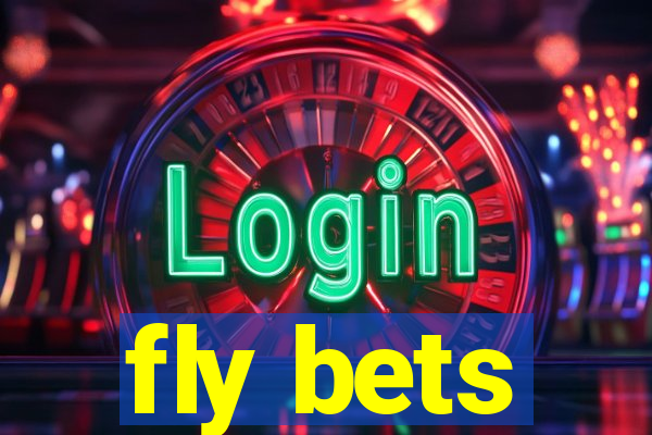 fly bets